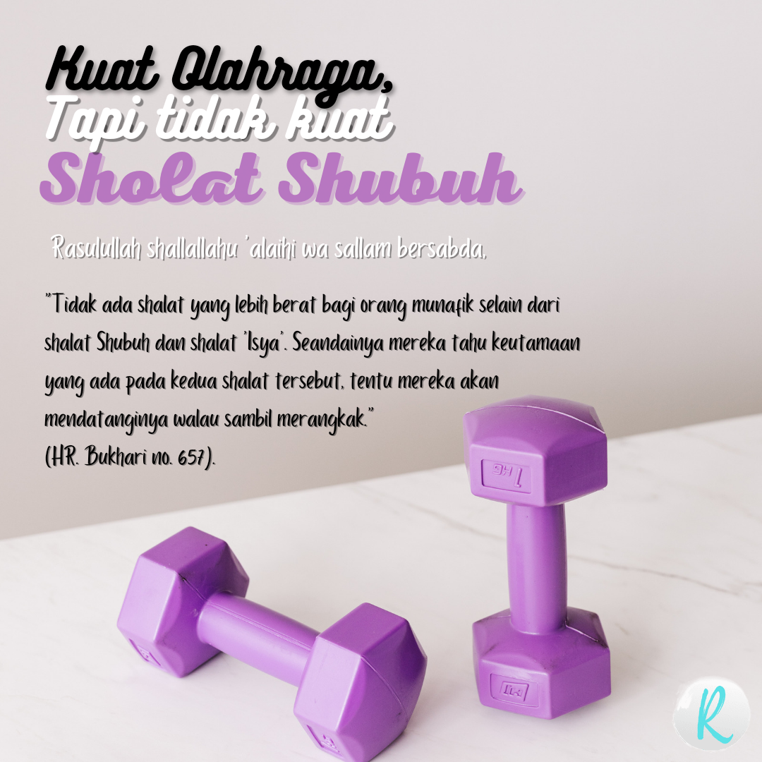  Rasulullah shallallahu ‘alaihi wa sallam bersabda,  لَيْسَ صَلاَةٌ أثْقَلَ عَلَى المُنَافِقِينَ مِنْ صَلاَةِ الفَجْرِ وَالعِشَاءِ ، وَلَوْ يَعْلَمُونَ مَا فِيهِمَا لأَتَوْهُمَا وَلَوْ حَبْواً  “Tidak ada shalat yang lebih berat bagi orang munafik selain dari shalat Shubuh dan shalat ‘Isya’. Seandainya mereka tahu keutamaan yang ada pada kedua shalat tersebut, tentu mereka akan mendatanginya walau sambil merangkak.” (HR. Bukhari no. 657).