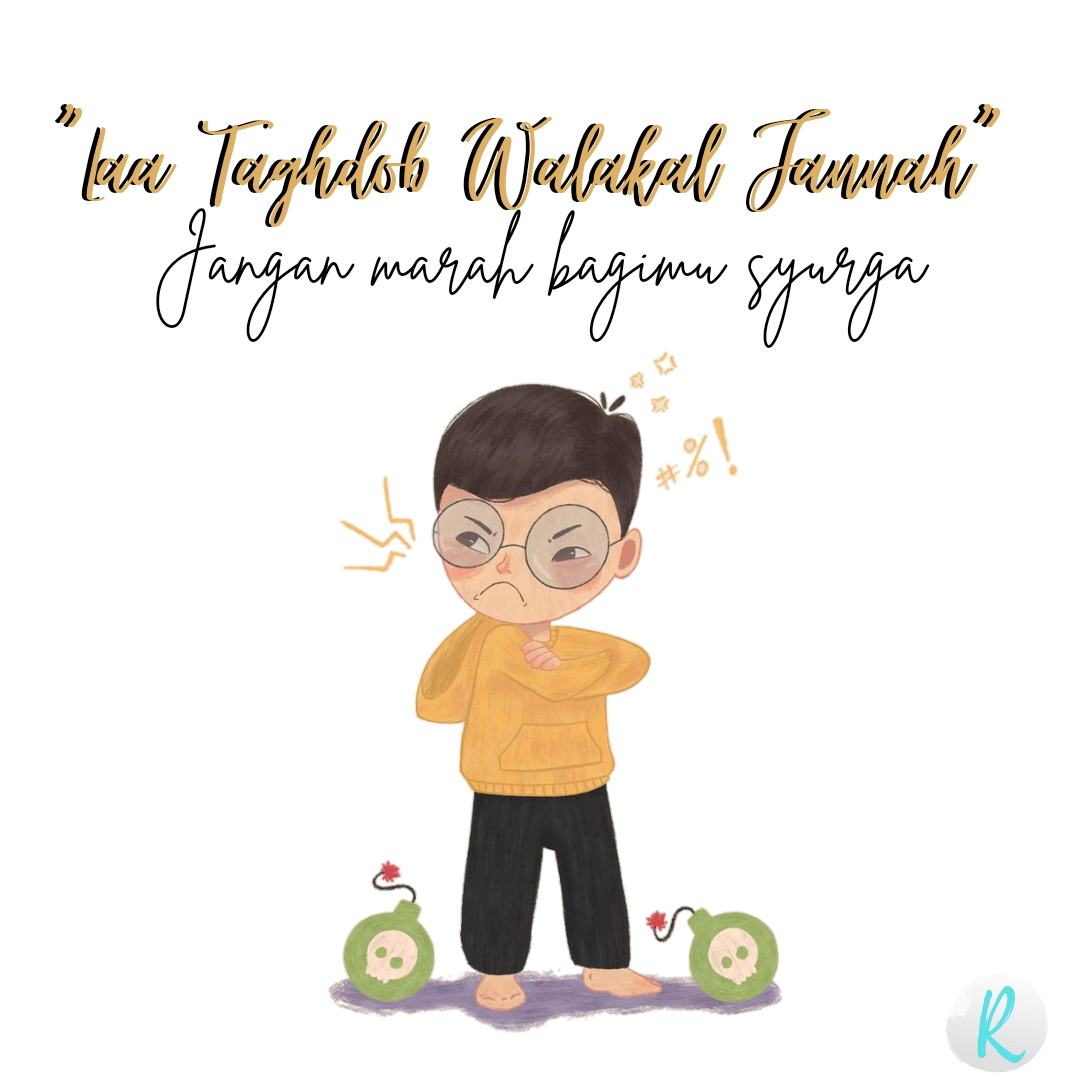 Nabi Muhammad shallallahu \'alaihi wa sallam (SAW) memberi perhatian besar terhadap masalah ini hingga beliau bersabda dalam satu hadis: "La taghdob walakal Jannah (janganlah marah maka bagimu surga)."