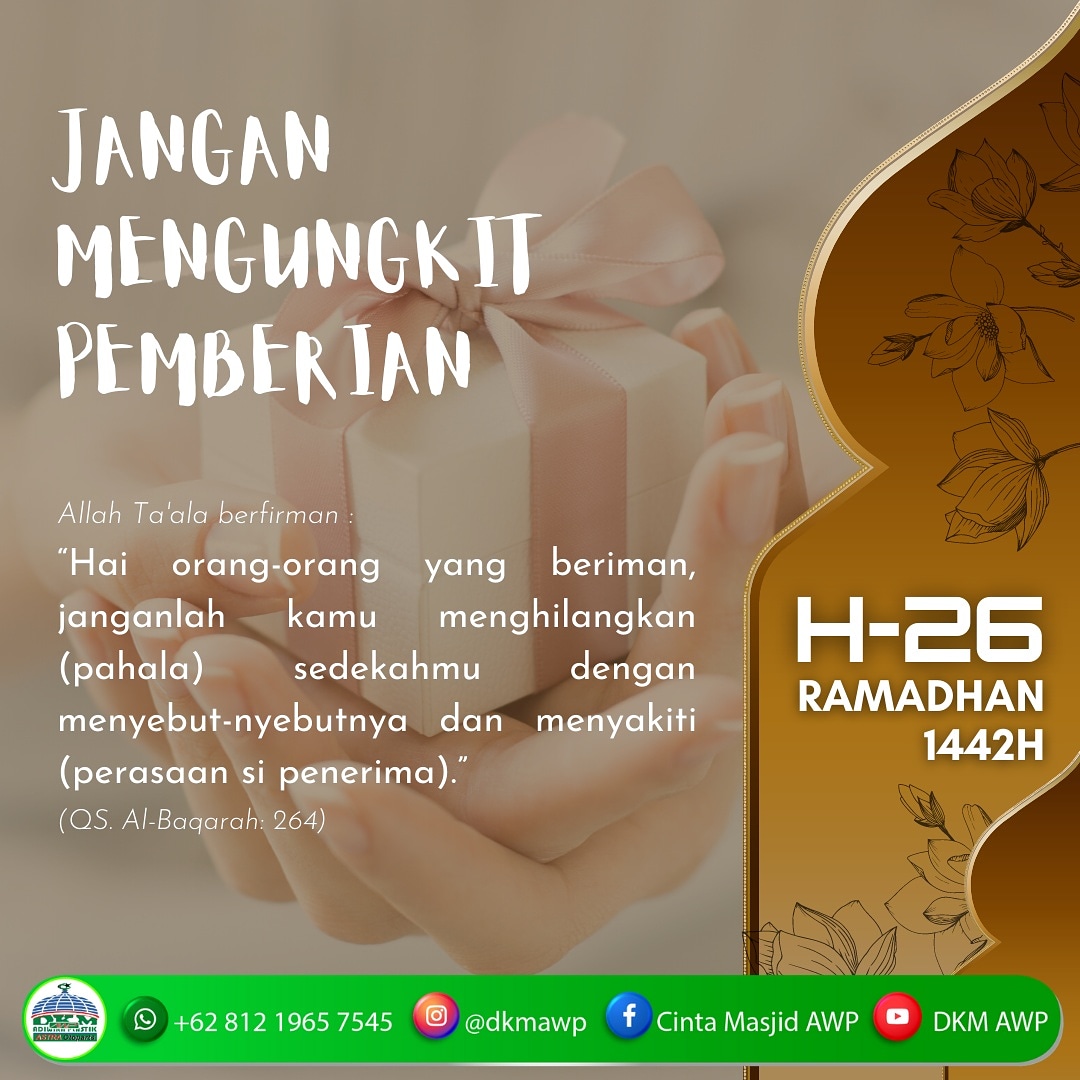Mengungkit-ungkit pemberian dan menyakiti hati penerima dapat merusak amalan sedekah  seseorang.  Setiap amalan harus kita lakukan dengan ikhlas, semata-mata karena Allah Ta'ala.  *DKM ADIWIRA PLASTIK*  IG : @dkmawp FB : Cinta Masjid AWP YT : DKM AWP