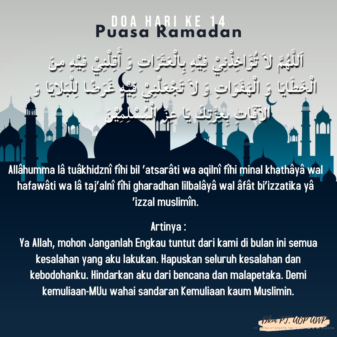 Ya Allah, mohon Janganlah Engkau tuntut dari kami di bulan ini semua kesalahan yang aku lakukan. Hapuskan seluruh kesalahan dan kebodohanku. Hindarkan aku dari bencana dan malapetaka. Demi kemuliaan-MUu wahai sandaran Kemuliaan kaum Muslimin.